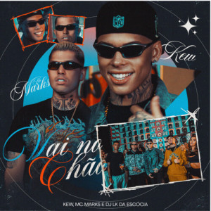 Listen to Vai No Chão song with lyrics from Kew