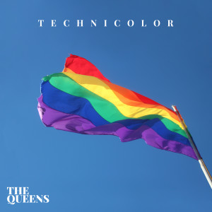 The Queens的專輯Technicolor