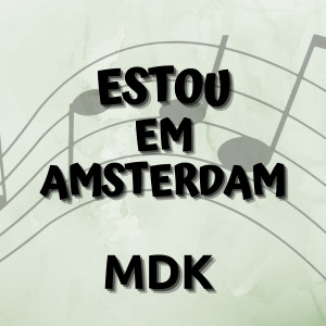 MDK的專輯Estou em Amsterdã (Explicit)