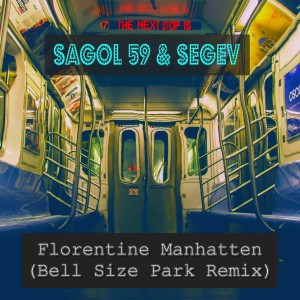 Album Florentine Manhattan (Bell Size Park Remix) oleh Sagol 59