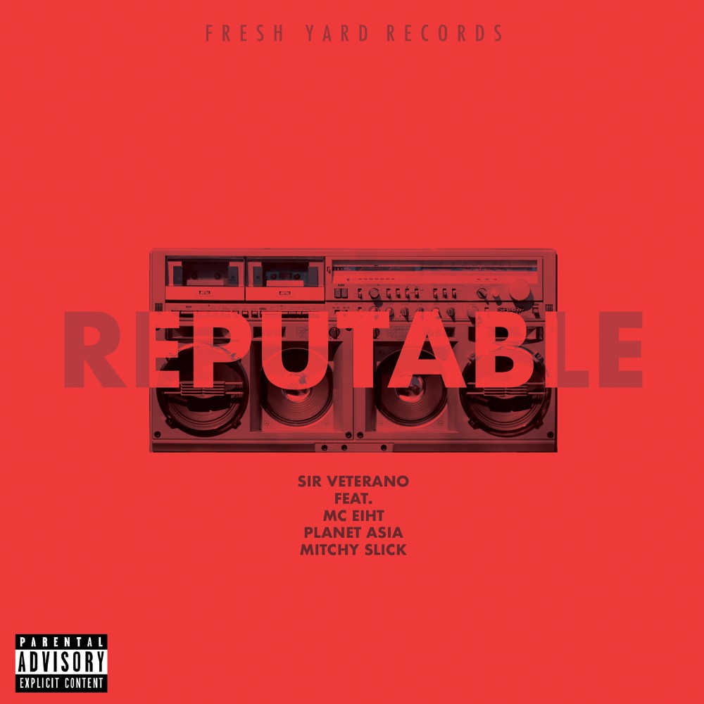 Reputable (feat. MC Eiht, Planet Asia & Mitchy Slick) (Explicit)