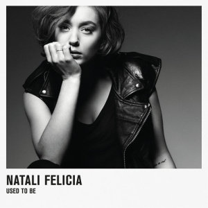 收聽Natali Felicia的Used To Be歌詞歌曲