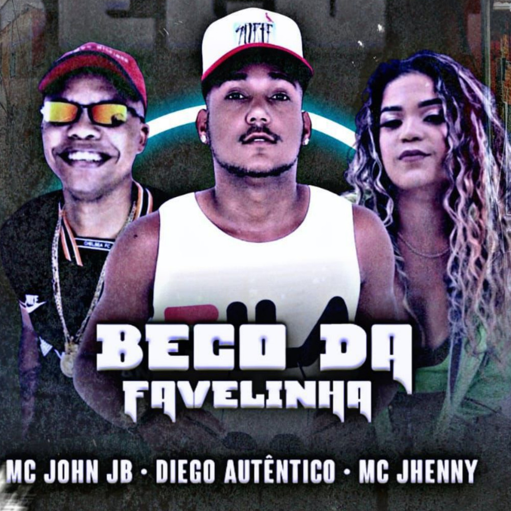 No Beco da Favelinha (feat. Mc Jhenny & Mc John Jb) (Explicit)