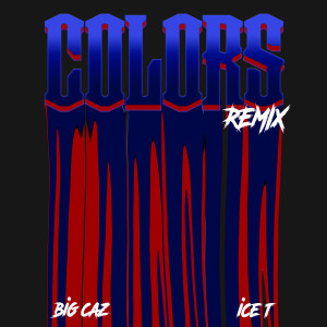 อัลบัม Colors (Remix) (Explicit) ศิลปิน Ice T