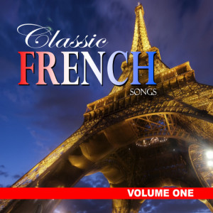 อัลบัม Classic French Songs, Vol.1 ศิลปิน Various Artists