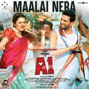 Listen to Maalai Nera (From "A1") song with lyrics from Santhosh Narayanan