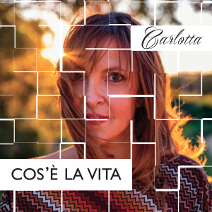 Listen to Cos' e' la vita song with lyrics from Carlotta