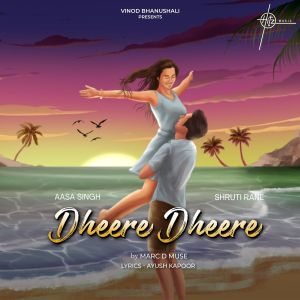 Album Dheere Dheere from Aasa Singh