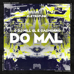 收聽Mc Luizinho JD, Dj Dan Dos Beats的O Dj Will Gl É Cachorro do Mal (EletroFunk) (Explicit)歌詞歌曲