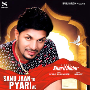 Listen to Sanu Jaan To Pyari Ae song with lyrics from Sharif Dildar