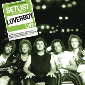 Loverboy的專輯Setlist: The Very Best of Loverboy Live