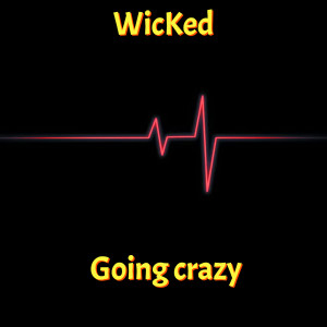 Album Going crazy (Explicit) oleh Wicked