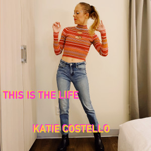 อัลบัม This Is the Life (Radio Version) ศิลปิน Katie Costello