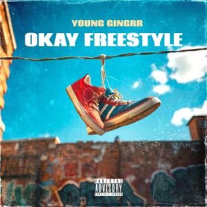 Young Ginger的专辑Okay Freestyle (Explicit)