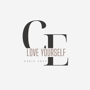 Listen to Love Yourself (Explicit) song with lyrics from Chris Envy