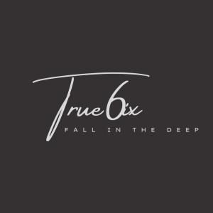อัลบัม Fall In The Deep ศิลปิน True6ix