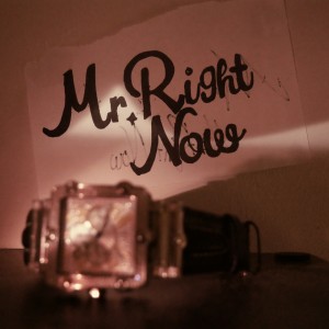 Mr Right Now (feat. Nick Rose) (Explicit)