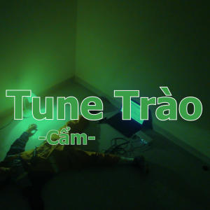Tune Trào (Explicit) dari Cam