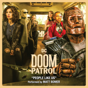 Album People Like Us (From Doom Patrol) [Season 1] [feat. Alan Mingo Jr.] from Matt Bomer