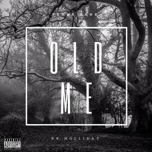 ดาวน์โหลดและฟังเพลง Old Me (Explicit) พร้อมเนื้อเพลงจาก Frank Bank