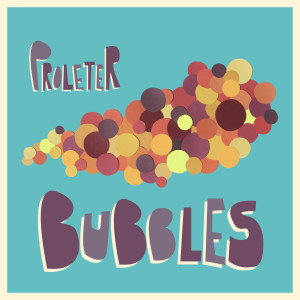 Album Bubbles from ProleteR