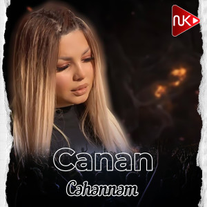 收聽Canan的Cəhənnəm歌詞歌曲