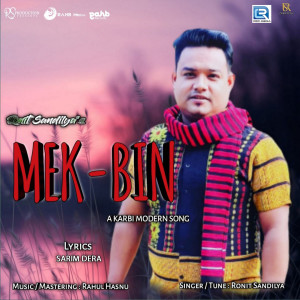 Listen to Mek Bin song with lyrics from Ronit Sandilya