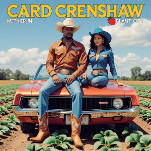 Card Crenshaw的專輯Met Her in Plant City