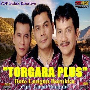 อัลบัม BOTO LUNGUN BORUKKU ศิลปิน TORGARA PLUS