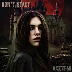 อัลบัม Don't Start (Morphosis Version) ศิลปิน Axzteni