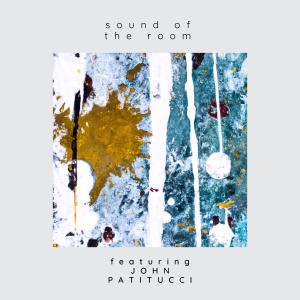 John Patitucci的專輯Sound of the Room (feat. John Patitucci)
