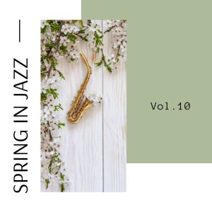 Various Artists的专辑Spring in jazz Vol.10