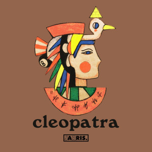 ดาวน์โหลดและฟังเพลง Cleopatra (Explicit) พร้อมเนื้อเพลงจาก JR Jarris