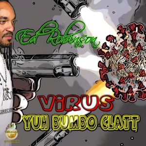 Ed Robinson的專輯Virus Yuh Bumbo Clatt