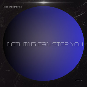 收聽Edgy L的Nothing can stop you (radio mix)歌詞歌曲
