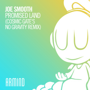 Album Promised Land (Cosmic Gate's No Gravity Remix) from Joe Smooth