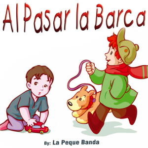 La Pequebanda的專輯Al Pasar la Barca - Single
