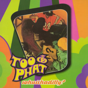 ดาวน์โหลดและฟังเพลง Too Phat Baby พร้อมเนื้อเพลงจาก Too Phat