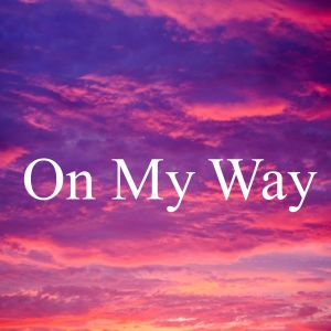 Dengarkan On My Way lagu dari Tendencia dengan lirik