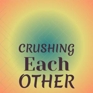 收听Clie Dele的Crushing Each other歌词歌曲