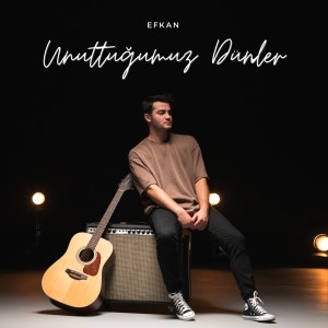 Listen to Unuttuğumuz Dünler song with lyrics from ËFKAN