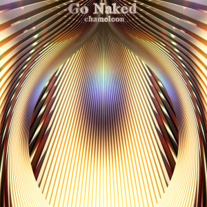 Album Go Naked from CHAMELEON