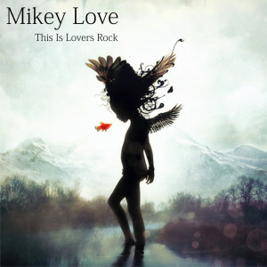 Listen to This Is Lovers Rock song with lyrics from Mikey Love