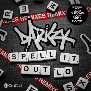 ดาวน์โหลดและฟังเพลง Spell It Out (Yozhi Remix) พร้อมเนื้อเพลงจาก Darkzy