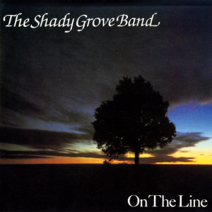 ดาวน์โหลดและฟังเพลง On The Line พร้อมเนื้อเพลงจาก The Shady Grove Band