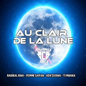 Radikal Bwa的專輯Au clair de la lune 