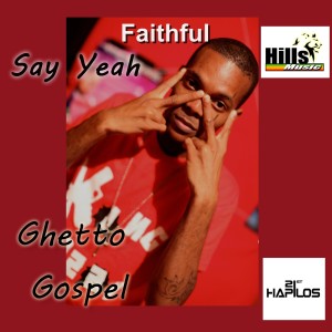 ดาวน์โหลดและฟังเพลง Say Yeah (Ghetto Gospel) พร้อมเนื้อเพลงจาก Faithful