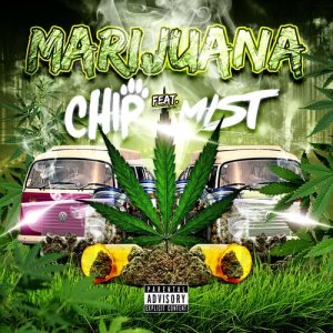 收聽Chip的Marijuana (feat. MIST) (Explicit)歌詞歌曲