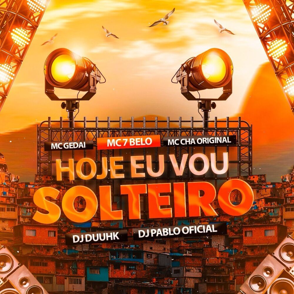 Hoje Eu Vou Solteiro (Explicit)