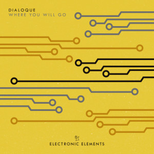 收聽Dialoque的Where You Will Go (Extended Mix)歌詞歌曲